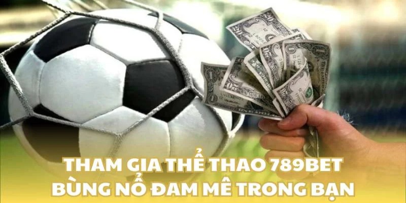 Những thao tác cơ bản để tham gia vào thể thao 789BET